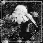 Stacey Jackson – I Am A Woman (Das Kapital Remix)