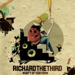 Review: Richard The Third – Left Of Center
